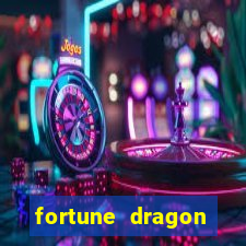 fortune dragon dinheiro infinito